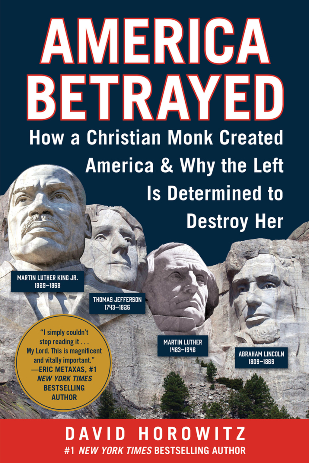 America Betrayed How a Christian Monk Created America & Why the Left Is Determined to Destroy Her