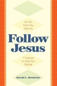 Omslagafbeelding: So You Think You Want to Follow Jesus 9781512702200