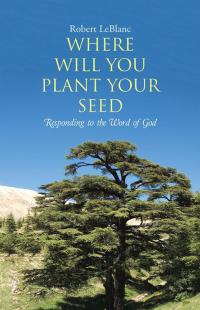 Imagen de portada: Where Will You Plant Your Seed 9781512702545