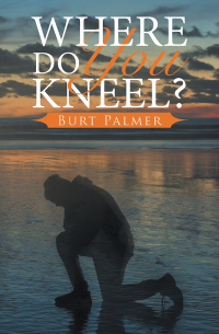 Cover image: Where Do You Kneel? 9781512705232