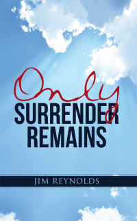 Cover image: Only Surrender Remains 9781512705270