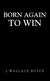 Cover image: Born Again to Win 9781512705782