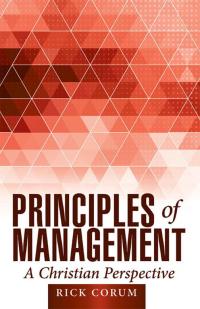 表紙画像: Principles of Management: a Christian Perspective 9781512706567