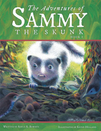 Cover image: The Adventures of Sammy the Skunk 9781490881645