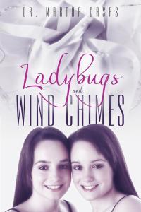 Imagen de portada: Ladybugs and Wind Chimes 9781512709735