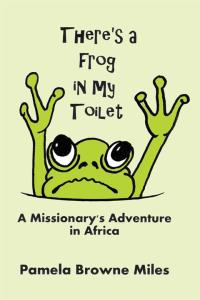 Cover image: There’S a Frog in My Toilet 9781512711493