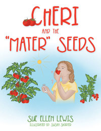 Imagen de portada: Cheri and the “Mater” Seeds 9781512711875