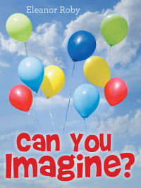 Cover image: Can You Imagine? 9781512712506