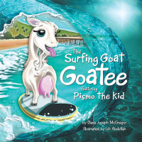 表紙画像: The Surfing Goat Goatee Featuring Pismo the Kid 9781512713503