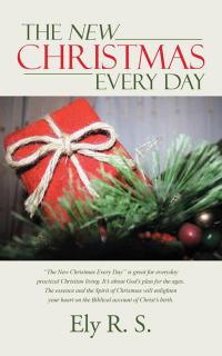 Imagen de portada: The New Christmas Every Day 9781512713664