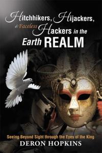 Cover image: Hitchhikers, Hijackers, and Faceless Hackers in the Earth Realm 9781512714029