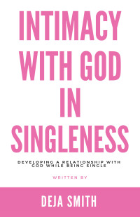 Cover image: Intimacy with God in Singleness 9781512714487