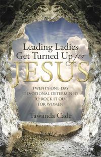 Omslagafbeelding: Leading Ladies Get Turned up for Jesus 9781512714548