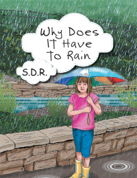 Cover image: Why Does It Have to Rain 9781512715996