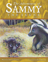Omslagafbeelding: The Adventures of Sammy the Skunk 9781512716078