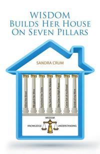 表紙画像: Wisdom Builds Her House on Seven Pillars 9781512717334