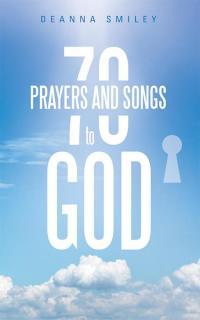 Imagen de portada: 70 Prayers and Songs to God 9781512717877