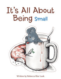 Cover image: It's All About Being Small 9781512718188