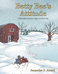 Cover image: Betty Bee's Attitude 9781512718324