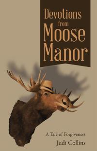 表紙画像: Devotions from Moose Manor 9781512718553