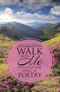 Cover image: Walk with Me Through the Voice of Poetry 9781512719444