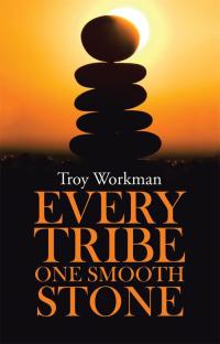 Cover image: Every Tribe---One Smooth Stone 9781512719604