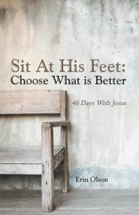 Cover image: Sit at His Feet: Choose What Is Better 9781512719765