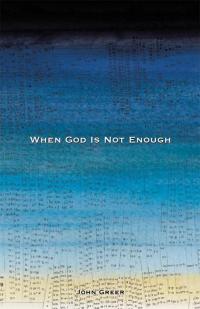 Omslagafbeelding: When God Is Not Enough 9781512720730
