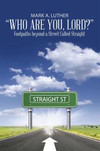 Imagen de portada: “Who Are You, Lord?” 9781512720914