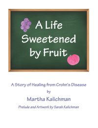 Cover image: A Life Sweetened by Fruit 9781512720969