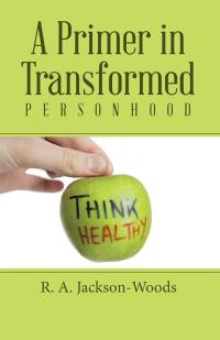 Imagen de portada: A Primer in Transformed Personhood 9781512721065