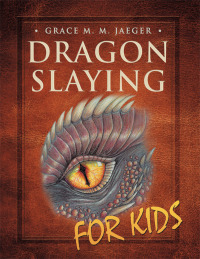 Imagen de portada: Dragon Slaying for Kids 9781512721393