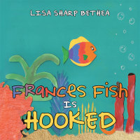 Cover image: Frances Fish Is Hooked 9781512722017