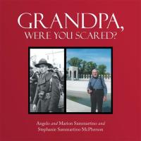 Cover image: Grandpa, Were You Scared? 9781512722154