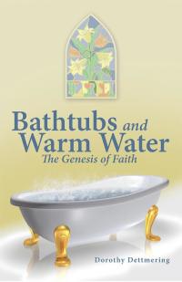 Imagen de portada: Bathtubs and Warm Water 9781512725834