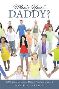 Imagen de portada: Who’S Your Daddy? 9781512725902