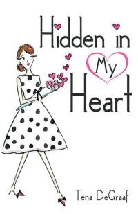 Cover image: Hidden in My Heart 9781512726978