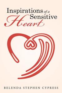 Cover image: Inspirations of a Sensitive Heart 9781512729030