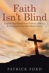 Cover image: Faith Isn’T Blind 9781512729221