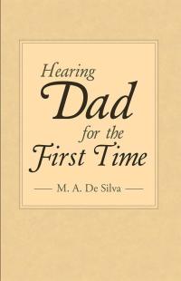 Imagen de portada: Hearing Dad for the First Time 9781512731149