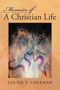 Cover image: Memoirs of a Christian Life 9781512731187