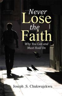 Cover image: Never Lose the Faith 9781512731231