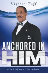 Imagen de portada: Anchored in Him 9781512731293