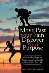 Titelbild: Move Past Your Pain:  Discover Your Purpose 9781512731880