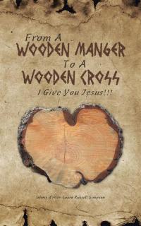 Cover image: From a Wooden Manger to a Wooden Cross 9781512732009