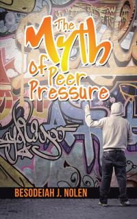Imagen de portada: The Myth of Peer Pressure 9781512733648