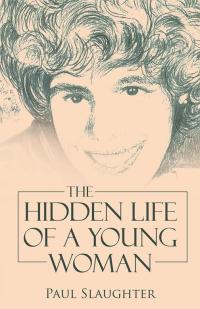 Cover image: The Hidden Life of a Young Woman 9781512734577