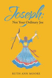 Imagen de portada: Joseph: Not Your Ordinary Joe 9781512735444