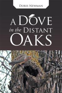 Cover image: A Dove in the Distant Oaks 9781512736014