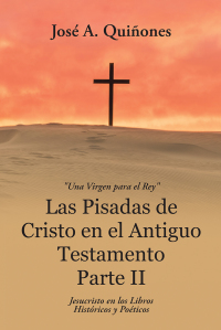 Imagen de portada: Las Pisadas De Cristo En El Antiguo Testamento Parte Ii 9781512736076